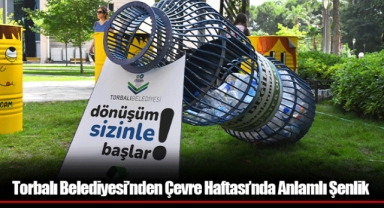 Torbalı Belediyesi’nden Çevre Haftası’nda Anlamlı Şenlik