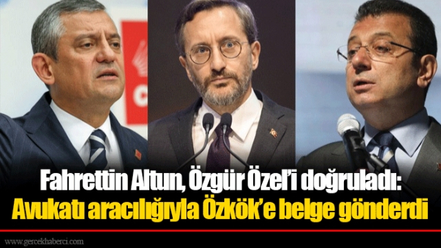 Fahrettin Altun, Özgür Özel’i doğruladı: Avukatı aracılığıyla Özkök’e belge gönderdi