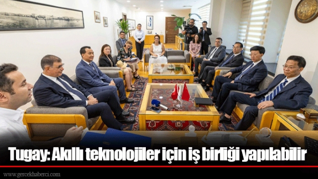 Tugay: Akıllı teknolojiler için iş birliği yapılabilir
