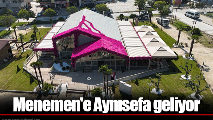 Menemen'e Aynısefa geliyor