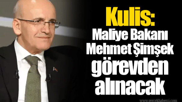 Kulis: Maliye Bakanı Mehmet Şimşek görevden alınacak