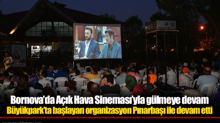 Bornova’da Açık Hava Sineması’yla gülmeye devam