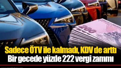 Sadece ÖTV ile kalmadı, KDV de arttı  Bir gecede yüzde 222 vergi zammı