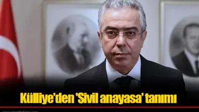 Külliye'den 'Sivil anayasa' tanımı