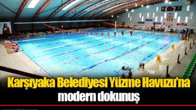 Karşıyaka Belediyesi Yüzme Havuzu’na modern dokunuş