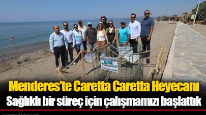 Menderes’te Caretta Caretta Heyecanı