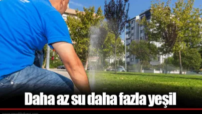 Daha az su daha fazla yeşil