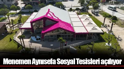 Menemen Aynısefa Sosyal Tesisleri açılıyor