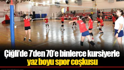 Çiğli’de 7’den 70’e binlerce kursiyerle yaz boyu spor coşkusu