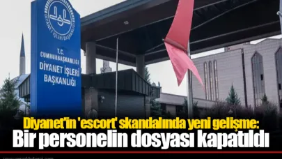 Diyanet'in 'escort' skandalında yeni gelişme: Bir personelin dosyası kapatıldı