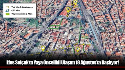 Efes Selçuk’ta Yaya Öncelikli Ulaşım 18 Ağustos’ta Başlıyor!