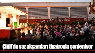 Çiğli’de yaz akşamları tiyatroyla şenleniyor