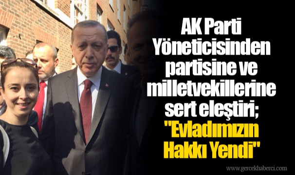 Oğlu Mülakatta Elenen AK Parti Yöneticisinden partisine ve milletvekillerine sert eleştiri; "Evladımızın Hakkı Yendi"