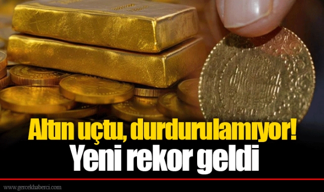 Altın uçtu, durdurulamıyor! Yeni rekor geldi