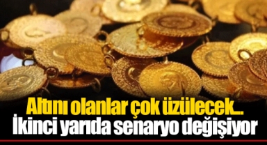 Altını olanlar çok üzülecek... İkinci yarıda senaryo değişiyor
