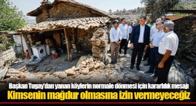 Başkan Tugay: Kimsenin mağdur olmasına izin vermeyeceğiz