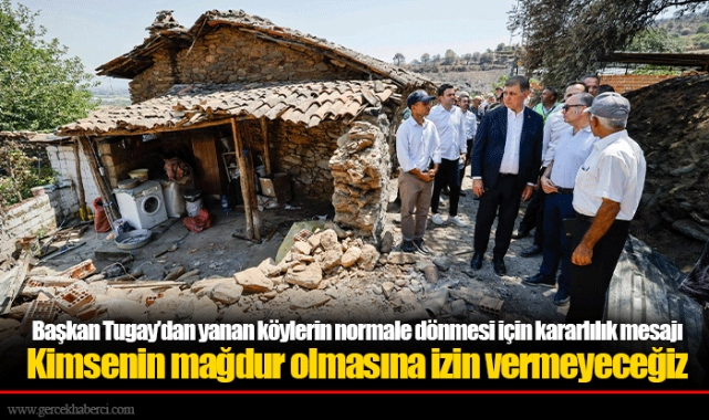 Başkan Tugay: Kimsenin mağdur olmasına izin vermeyeceğiz