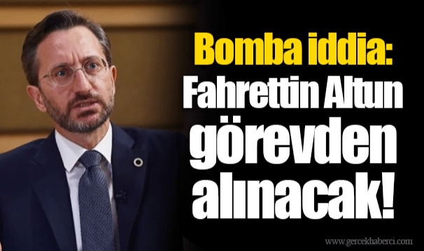 Bomba iddia: Fahrettin Altun görevden alınacak!