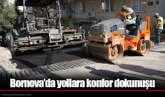 Bornova’da yollara konfor dokunuşu