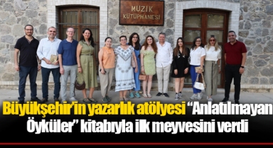 Büyükşehir’in yazarlık atölyesi “Anlatılmayan Öyküler” kitabıyla ilk meyvesini verdi