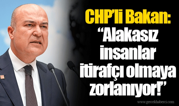 CHP’li Bakan: “Alakasız insanlar itirafçı olmaya zorlanıyor!”