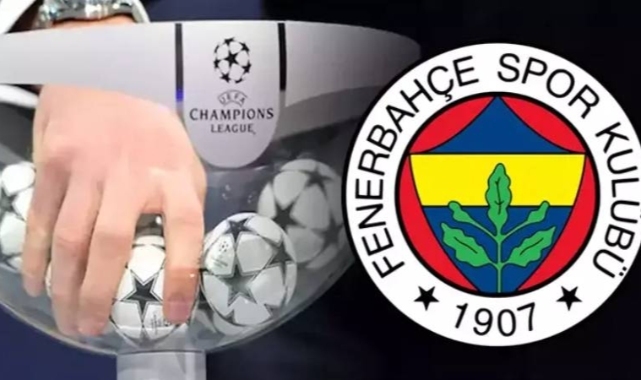 Fenerbahçe'nin Şampiyonlar Ligi'ndeki rakibi belli oldu!