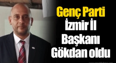 Genç Parti İzmir İl Başkanı Gökdan oldu