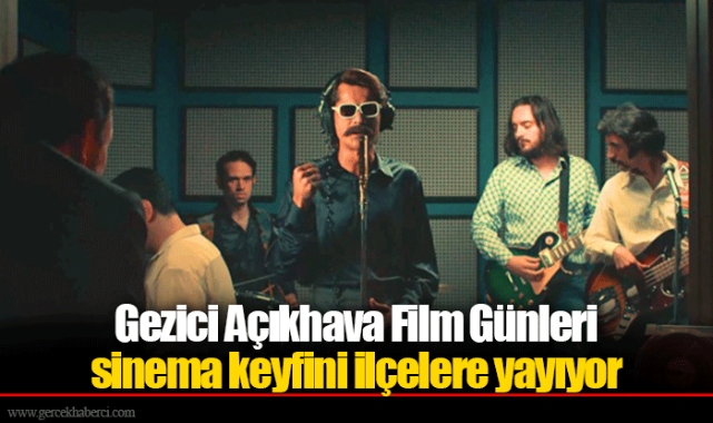 Gezici Açıkhava Film Günleri sinema keyfini ilçelere yayıyor