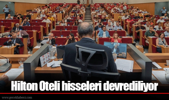 Hilton Oteli hisseleri devrediliyor