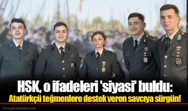 HSK, o ifadeleri 'siyasi' buldu: Atatürkçü teğmenlere destek veren savcıya sürgün!