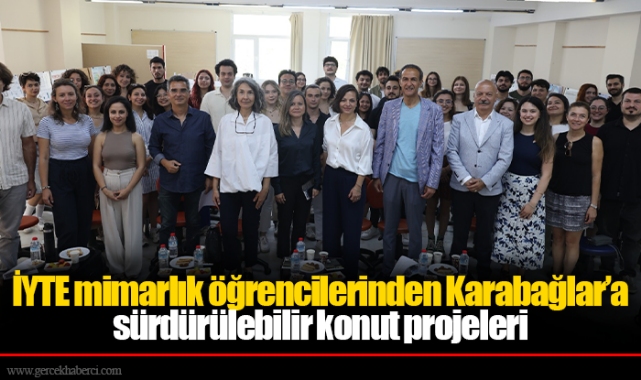 İYTE mimarlık öğrencilerinden Karabağlar’a sürdürülebilir konut projeleri