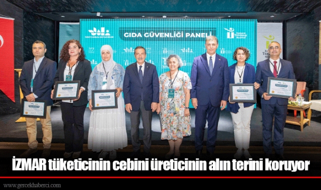 İZMAR tüketicinin cebini üreticinin alın terini koruyor 