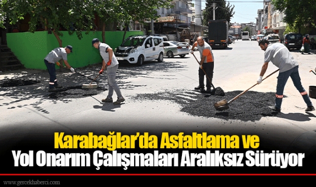 Karabağlar’da Asfaltlama ve Yol Onarım Çalışmaları Aralıksız Sürüyor