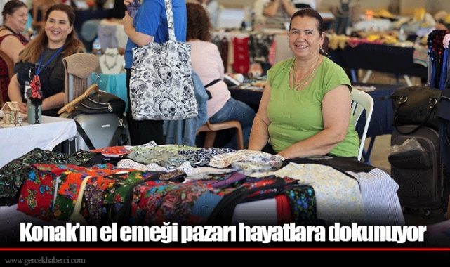 Konak’ın el emeği pazarı hayatlara dokunuyor