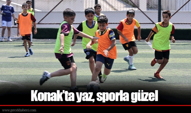 Konak’ta yaz, sporla güzel