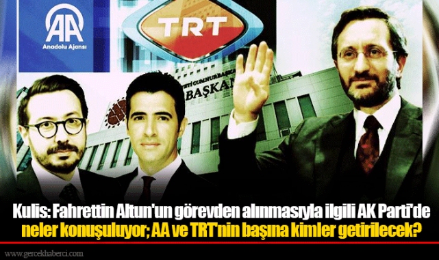 Kulis: Fahrettin Altun'un görevden alınmasıyla ilgili AK Parti'de neler konuşuluyor; AA ve TRT'nin başına kimler getirilecek?