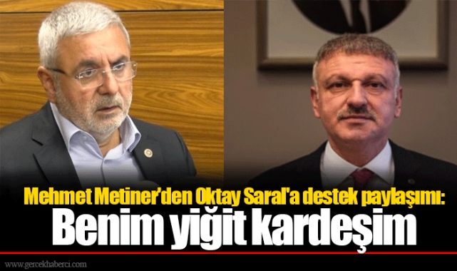 Mehmet Metiner'den Oktay Saral'a destek paylaşımı: Benim yiğit kardeşim