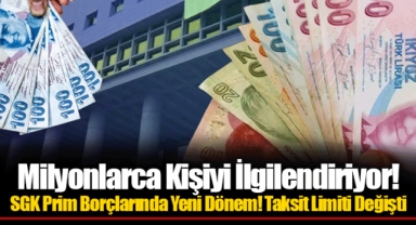Milyonlarca Kişiyi İlgilendiriyor! SGK Prim Borçlarında Yeni Dönem! Taksit Limiti Değişti