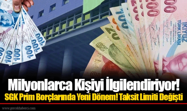 Milyonlarca Kişiyi İlgilendiriyor! SGK Prim Borçlarında Yeni Dönem! Taksit Limiti Değişti