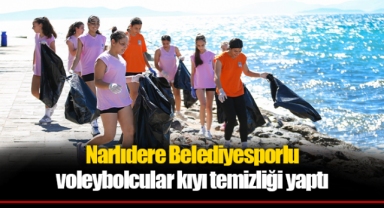 Narlıdere Belediyesporlu voleybolcular kıyı temizliği yaptı