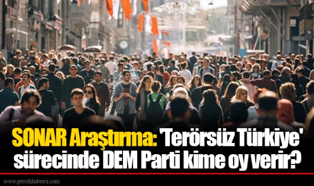 SONAR Araştırma: 'Terörsüz Türkiye' sürecinde DEM Parti kime oy verir?