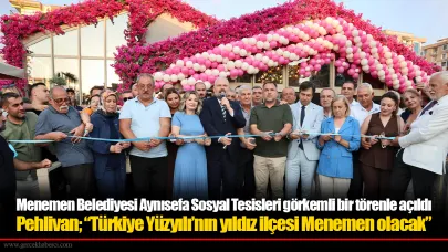 Menemen Belediyesi Aynısefa Sosyal Tesisleri görkemli bir törenle açıldı