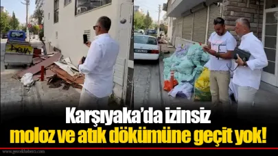 Karşıyaka’da izinsiz moloz ve atık dökümüne geçit yok!