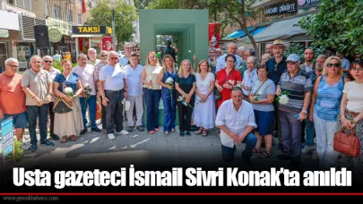 Usta gazeteci İsmail Sivri Konak’ta anıldı