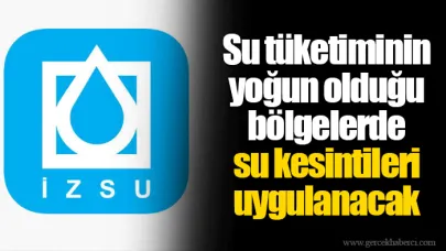 Su tüketiminin yoğun olduğu bölgelerde su kesintileri uygulanacak
