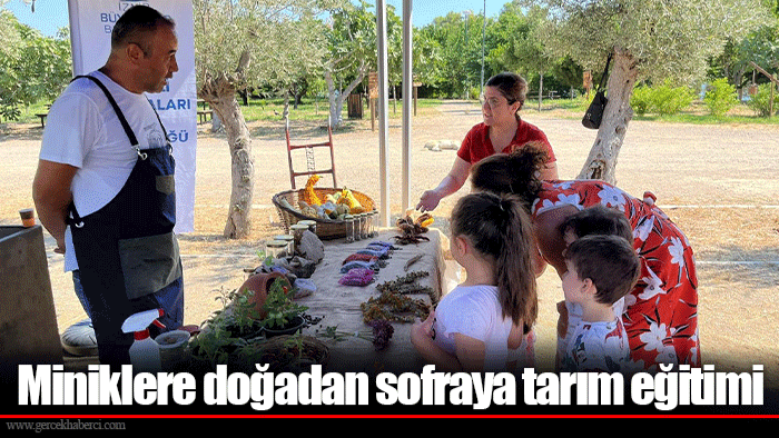 Miniklere doğadan sofraya tarım eğitimi