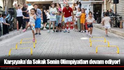 Karşıyaka’da Sokak Senin Olimpiyatları devam ediyor!