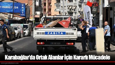 Karabağlar’da Ortak Alanlar İçin Kararlı Mücadele