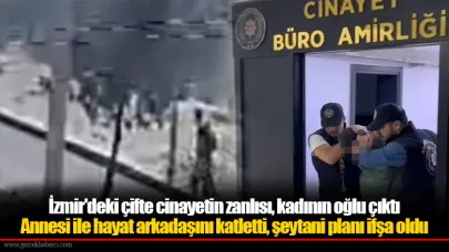 İzmir'deki çifte cinayetin zanlısı, kadının oğlu çıktı