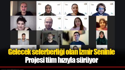 Gelecek seferberliği olan İzmir Seninle Projesi tüm hızıyla sürüyor
